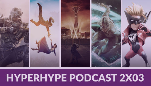 HyperHype Podcast 2×03 – Call of Duty Black Ops IIII, Bioshock, Gwent…