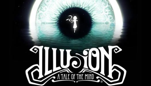 Illusion: A Tale of the Mind estará disponible mañana