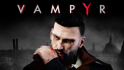 Vampyr, lo nuevo de Dontnod, ya está oficialmente disponible