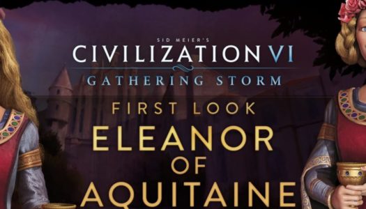 Leonor liderará Inglaterra y Francia en Civilization VI: Gathering Storm