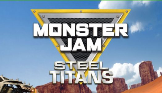 Monster Jam Steel Titan es anunciado para PS4, Xbox One y PC