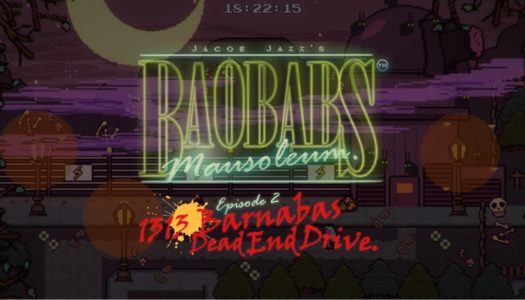 Baobabs Mausoleum Ep. 2: 1313 Barnabas Dead End Drive