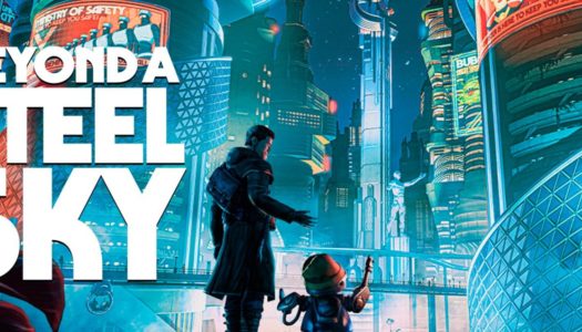 Revolution Software y Microids publican el juego Beyond a Steel Sky