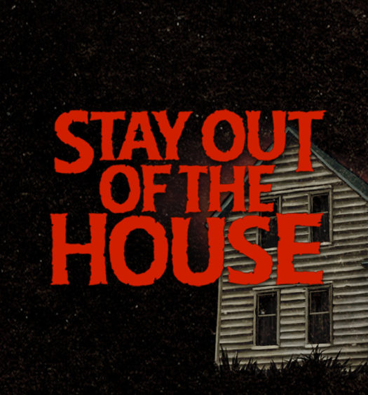 Stay Out of the House